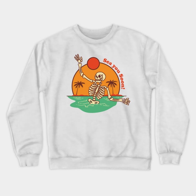 Sea you Soon Punny Skeleton Crewneck Sweatshirt by waltzart